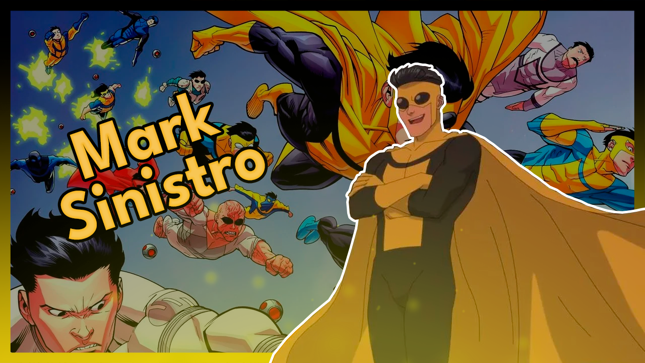 Mark Sinistro: A Versão Mais Perturbadora de Invencível? Conheça Sua Origem, Feitos e Derrota