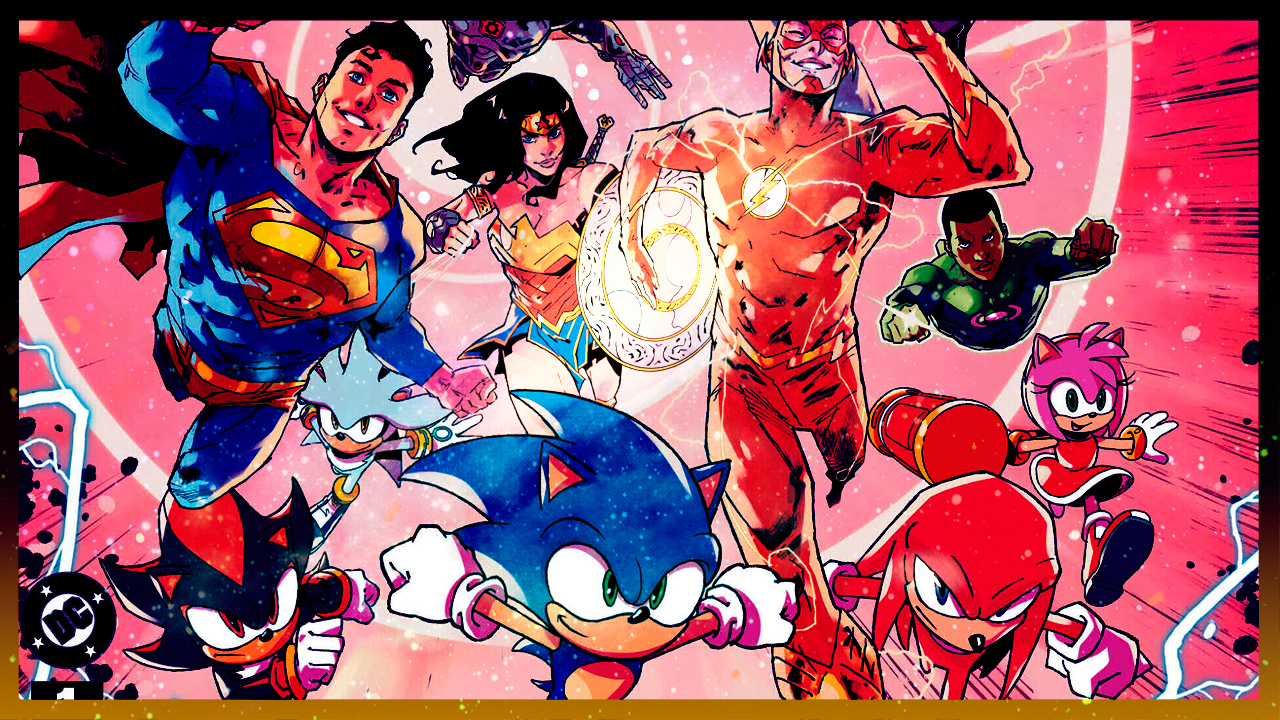 O CROSSOVER ENTRE A LIGA DA JUSTIÇA DA DC E O UNIVERSO DOS QUADRINHOS DO SONIC
