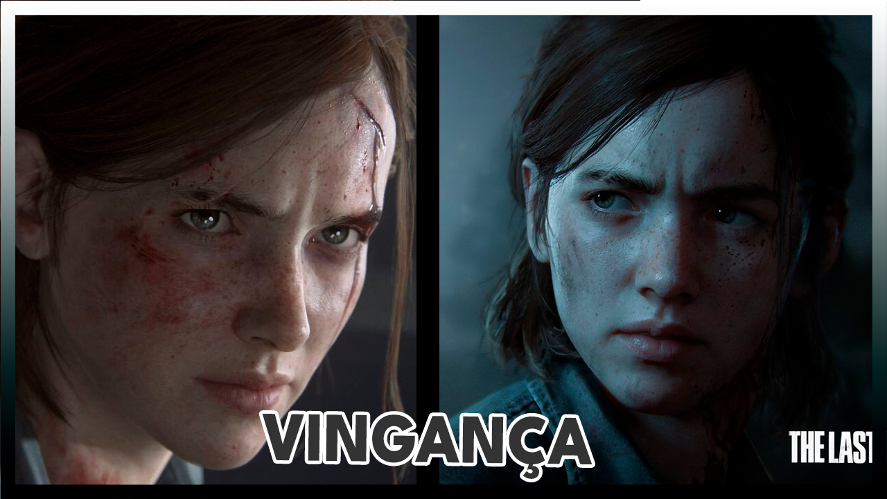 Ellie de The Last of Us foi consumida pela vingança? Uma análise completa sobre a personagem