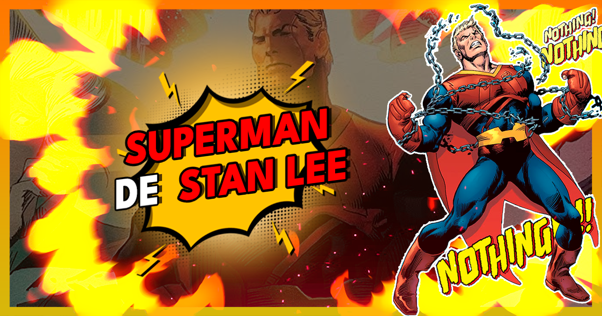 Stan Lee Cria o Superman: Os 10 Fatos Chocantes sobre o Herói Vingativo da Linha Just Imagine